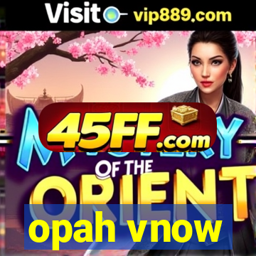 opah vnow